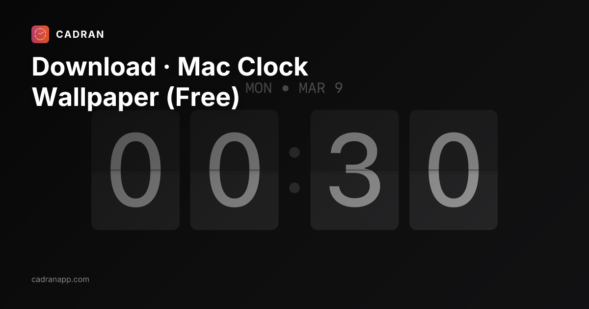Download · Mac Clock Wallpaper (Free) · Cadran